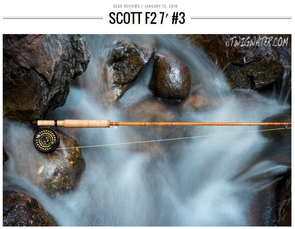Twigwater reviews the Scott F2 7' #3 Fiberglass rod